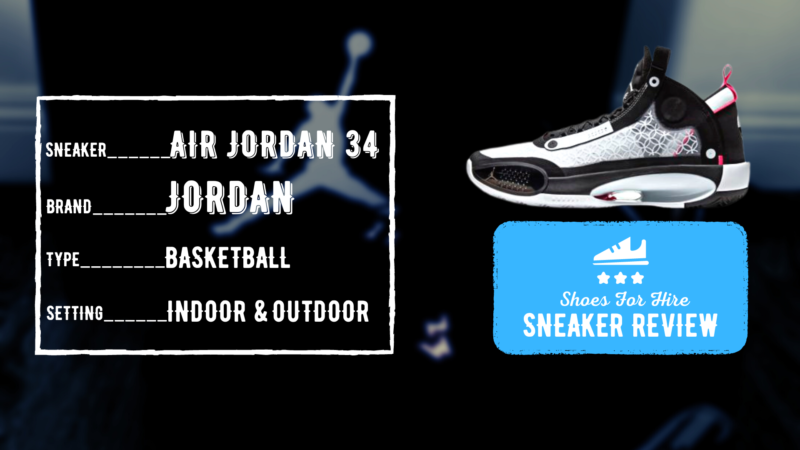 Air Jordan 34 Review: UPDATED 1-Year Indoor/Outdoor Analysis