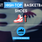 Best High Top Basketball Shoes