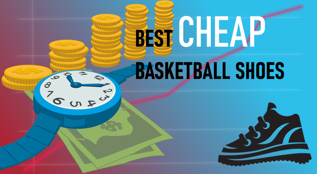 Top Cheap Basketball Shoes
