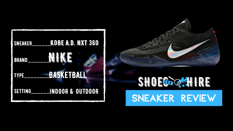 Nike Kobe AD NXT 360 Review: A Next-Gen Shoe? Not So Fast.