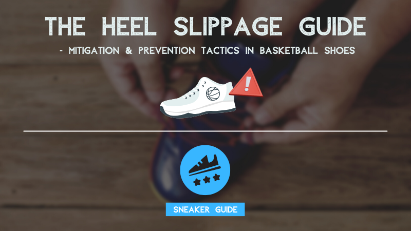 How To Prevent HEEL SLIPPAGE in Basketball Shoes: Full Guide