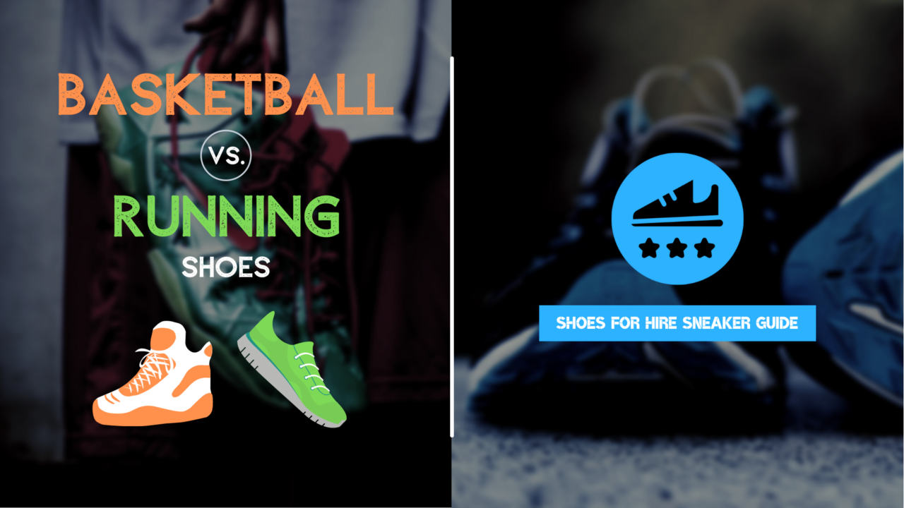 Basketball Shoes vs. Running Shoes