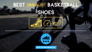 Best Minimalist Basketball Shoes