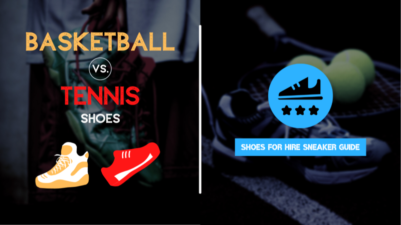 Basketball vs Tennis Shoes: COMPLETE Guide