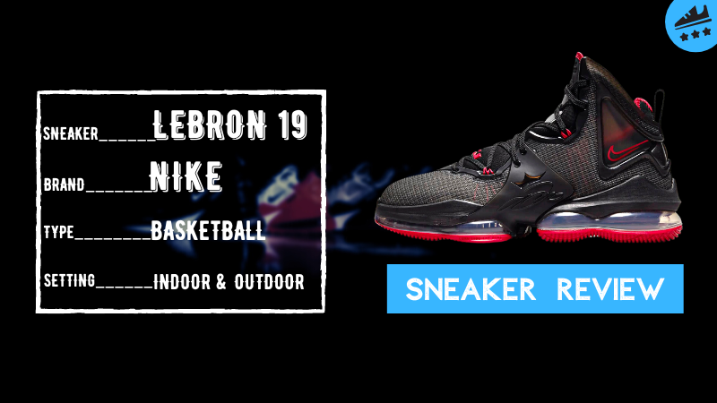 Nike LeBron 19 Review: 6-Month INDOOR & OUTDOOR  Analysis